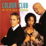 Colour Club - If It's All Good (CD, Maxi)