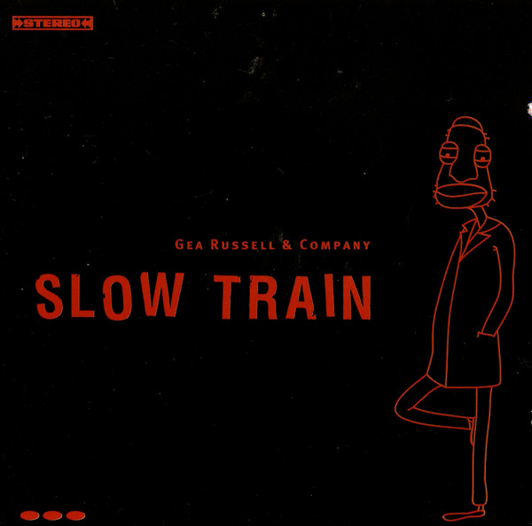 Gea Russell & Company - Slow Train (CD, Album)