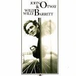 John Otway & Wild Willy Barrett - John Otway & Wild Willy Barrett (LP, Album, RE)
