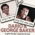 Dario & George Baker - Sing For The Day - Zing Met Me Mee (CD, Single)