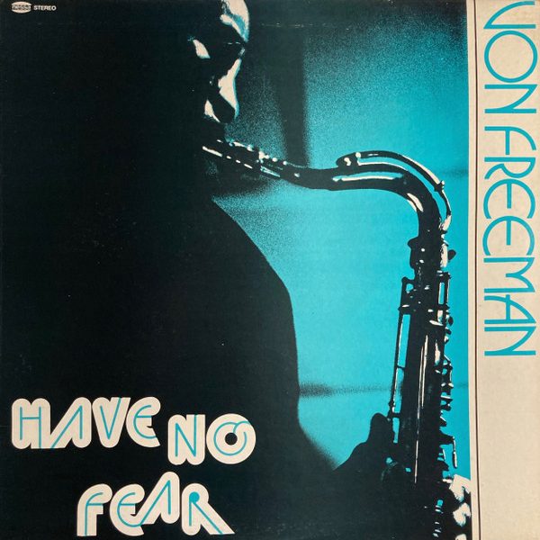 Von Freeman - Have No Fear (LP, Album)