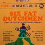 The Six Fat Dutchmen - Polkas: Greatest Hits Volume III (LP, RE, Ind)