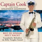 Captain Cook Und Seine Singenden Saxophone - Bist du Einsam Heut Nacht (CD, Album)