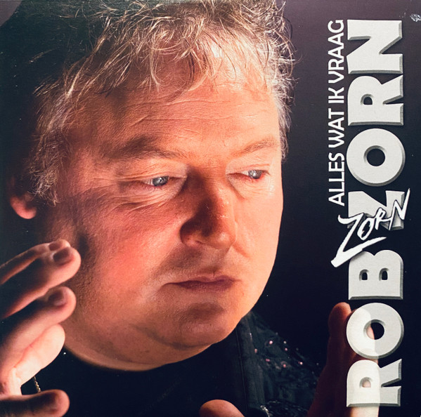 Rob Zorn - Alles Wat Ik Vraag (CD, Single)