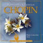 Chopin* - Romantic Classics - Chopin: Piano Concertos 1 & 2 (CD, Comp)