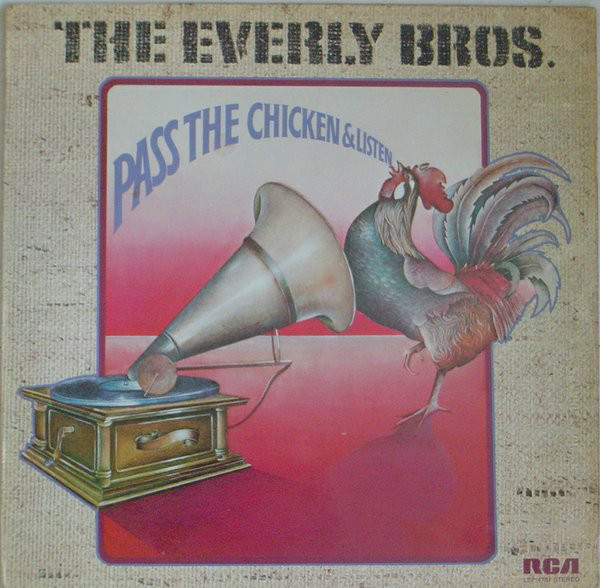 The Everly Bros.* - Pass The Chicken And Listen (LP, Album)