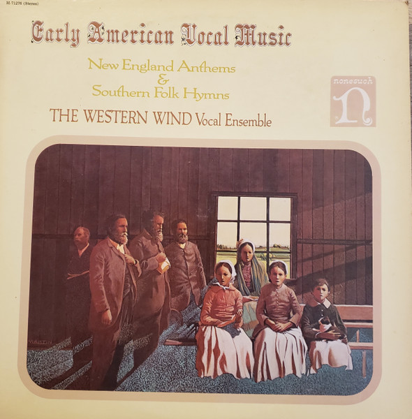 The Western Wind - Early American Vocal Music (New England Anthems & Southern Folk Hymns) (LP, Album)