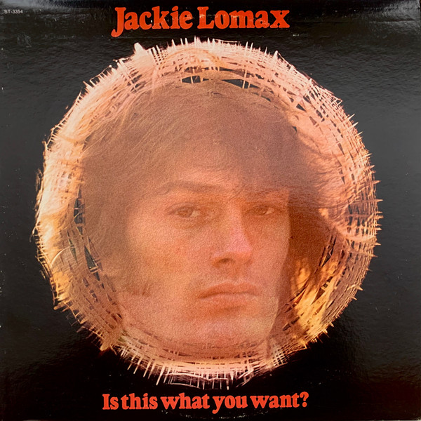 Jackie Lomax - Is This What You Want? (LP, Album, Scr)