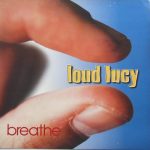 Loud Lucy - Breathe (CD, Album)