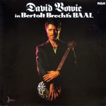 David Bowie - David Bowie In Bertolt Brecht's Baal (12", Gat)