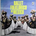 Ballet Folklórico De México* - Ballet Folklórico De México (LP, Album, RE)
