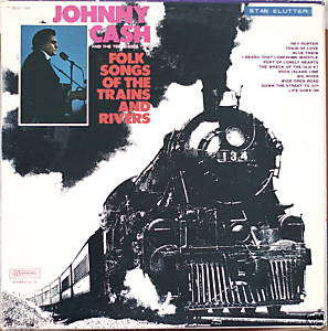 Johnny Cash & The Tennessee Two - Folk Songs Of The Trains And Rivers (LP, Comp, RE)