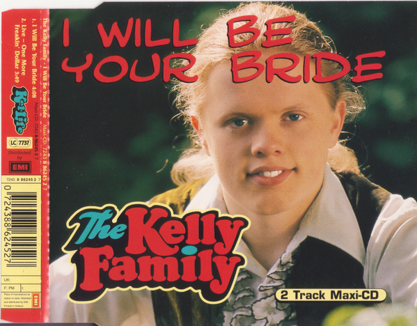 The Kelly Family - I Will Be Your Bride (CD, Single)