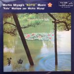 Michio Miyagi = Michio Miyagi - Sôkyoku - Michio Miyagi's Koto Music = "Koto" Musique Par Michio Miyagi = 筝曲 宮城道雄名曲選 (LP, Album, RE)