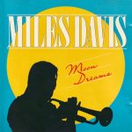 Miles Davis - Moon Dreams (CD, Comp, Unofficial)