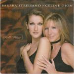 Barbra Streisand • Celine Dion* - Tell Him (CD, Single, Car)