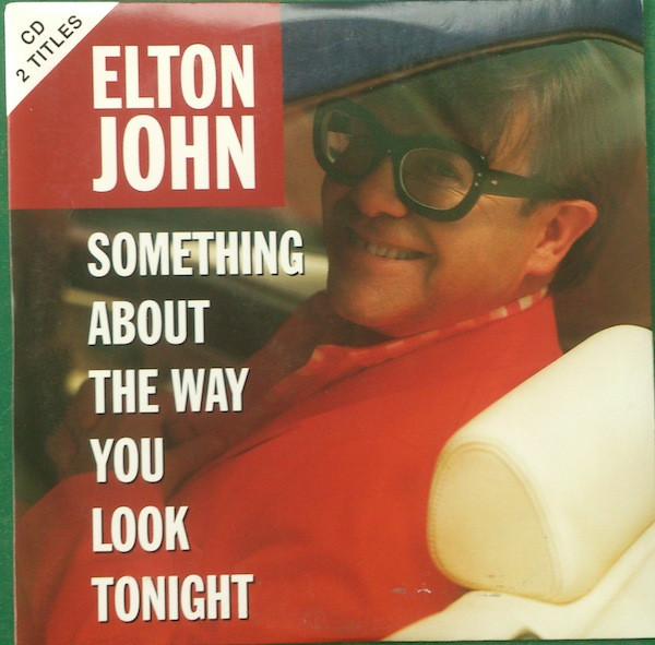 Elton John - Something About The Way You Look Tonight (CD, Single, Car)