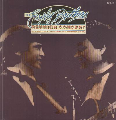 The Everly Brothers* - Reunion Concert (Recorded Live At The Albert Hall September 23rd 1983) (2xLP, Album, Gat)