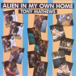 Tony Mathews - Alien In My Own Home (CD, Album)