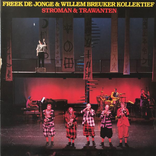 Freek de Jonge & Willem Breuker Kollektief - Stroman & Trawanten (2xLP, Album, Gat)