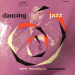 Turk Murphy's Jazz Band - Dancing Jazz (LP)