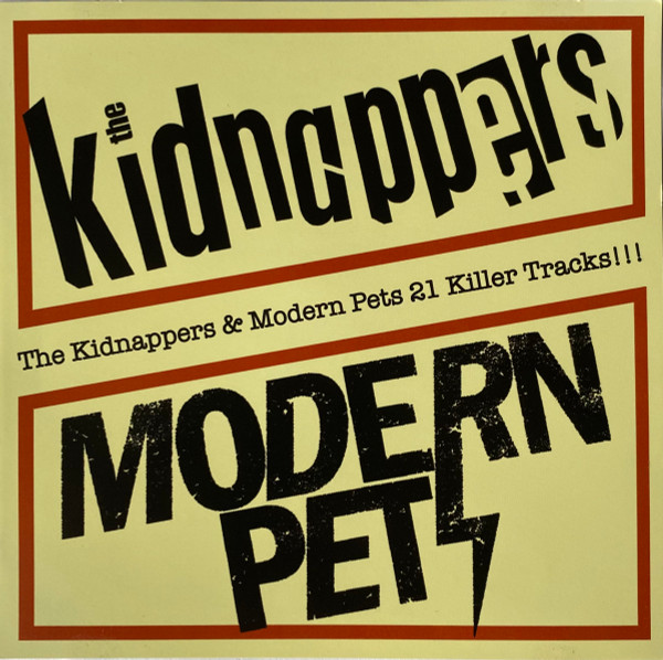 The Kidnappers / Modern Pets - The Kidnappers & Modern Pets 21 Killer Tracks!!! (CD, Comp)