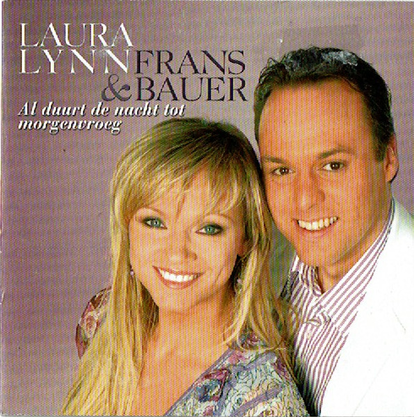 Laura Lynn & Frans Bauer - Al Duurt De Nacht Tot Morgenvroeg (CD, Single)