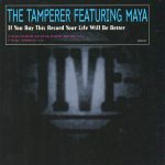 The Tamperer Featuring Maya - If You Buy This Record Your Life Will Be Better (CD, Single)