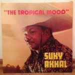 Suky Akkal - The Tropical Mood (LP, Comp)