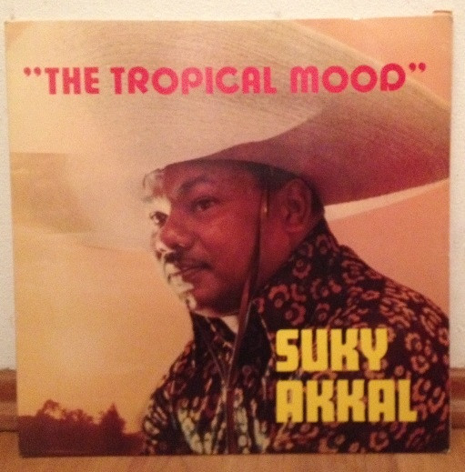 Suky Akkal - The Tropical Mood (LP, Comp)