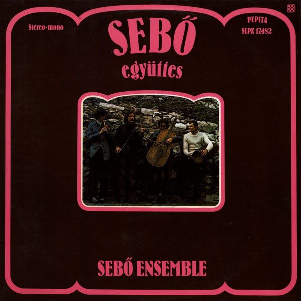 Sebő Ensemble - Sebő Együttes = Sebő Ensemble (LP, Album, Gat)