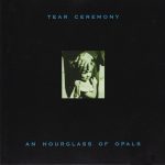 Tear Ceremony - An Hourglass Of Opals (CD, Comp)