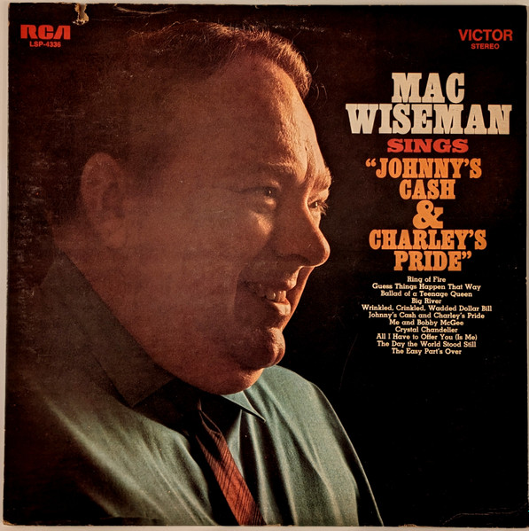Mac Wiseman - Mac Wiseman Sings "Johnny's Cash & Charley's Pride" (LP, Album)