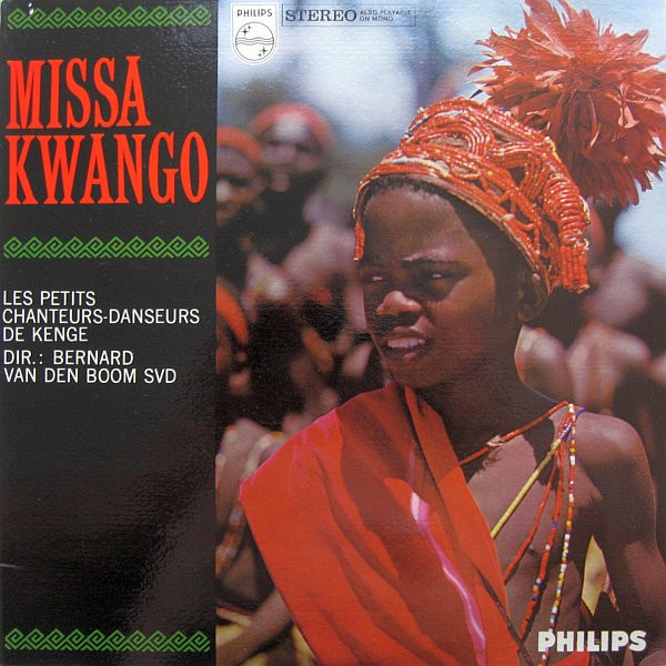Les Petits Chanteurs-Danseurs De Kenge, Bernard Van Den Boom SVD* - Missa Kwango (LP)