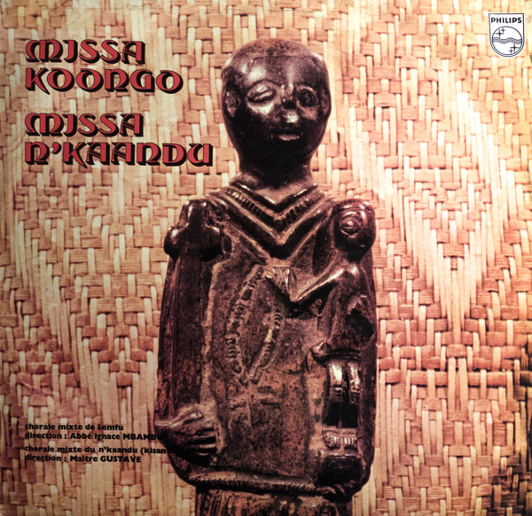 The Mixed Choirs Of Lemfu / The Mixed Choirs Of N'Kaandu (Kisantu)* - Missa Koongo / Missa N'Kaandu (LP, Album)