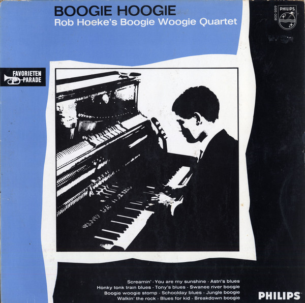 Rob Hoeke Boogie Woogie Quartet - Boogie Hoogie (LP, Album, Mono, RE)