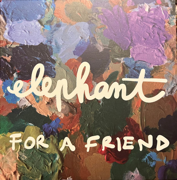 Elephant (41) - For a Friend (7", Ltd, Ora)