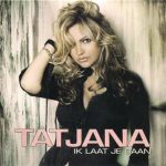 Tatjana - Ik Laat Je Gaan (CD, Single)