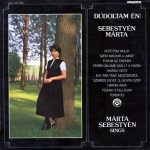 Márta Sebestyén, Muzsikás - Dúdoltam Én: Sebestyén Márta / Márta Sebestyén Sings (LP, Album)