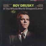Roy Drusky - If The Whole World Stopped Lovin' (LP, Album)