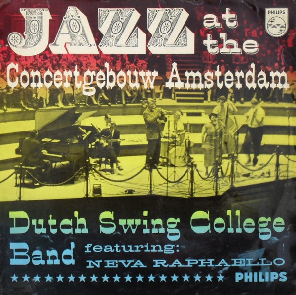 The Dutch Swing College Band Featuring Neva Raphaello - Jazz At The Concertgebouw Amsterdam (LP, Album)