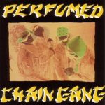 Chain Gang - Perfumed (CD, Comp)
