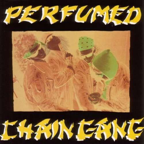 Chain Gang - Perfumed (CD, Comp)
