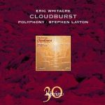 Eric Whitacre, Polyphony, Stephen Layton - Cloudburst And Other Choral Works (CD, Album, RE)