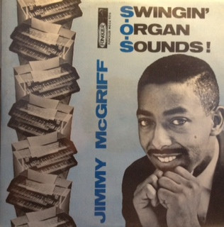 Jimmy McGriff - Swingin' Organ Sounds! (LP, Album, RE)