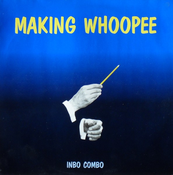 Inbo Combo - Making Whoopee (LP)