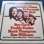 James M. Nederlander & Jim Halsey Present Roy Clark, Freddy Fender (2), Hank Thompson, Don Williams (2) - Country Comes To Carnegie Hall (2xLP, Album)
