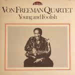 Von Freeman Quartet - Young And Foolish (LP, Album)