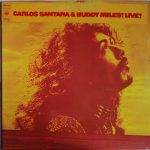 Carlos Santana & Buddy Miles - Carlos Santana & Buddy Miles! Live! (LP, Album, Gat)