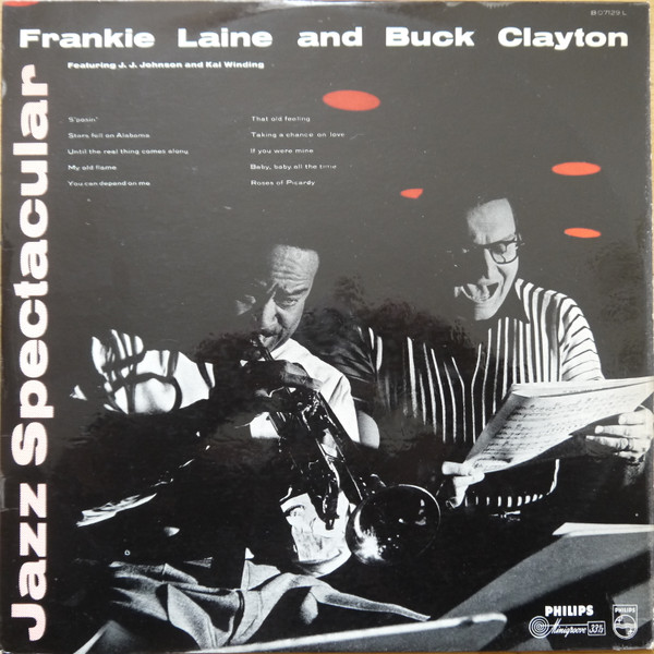 Frankie Laine And Buck Clayton And His Orchestra Featuring J.J. Johnson And Kai Winding - Jazz Spectacular (LP, Album, Mono)